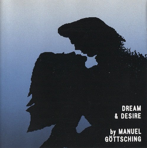 Manuel Gottsching - Dream & Desire (1977) [1991]