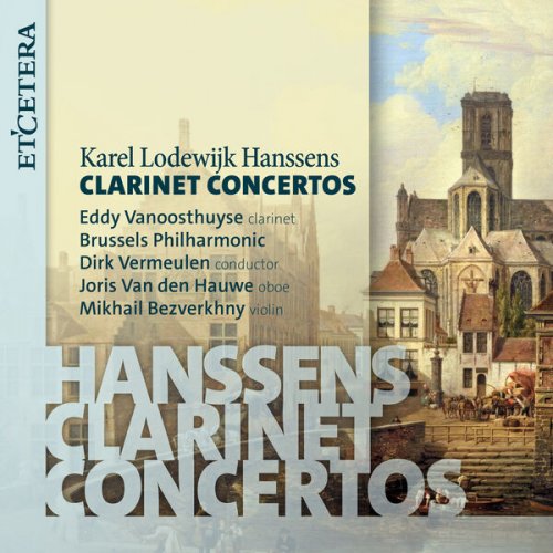 Eddy Vanoosthuyse, Dirk Vermeulen, Joris van den Hauwe, Mikhail Bezverkhny - Hanssens: Clarinet Concertos (2026) [Hi-Res]