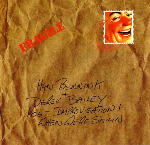 Han Bennink + Derek Bailey - Post Improvisation 1: When We're Smiling (1999)