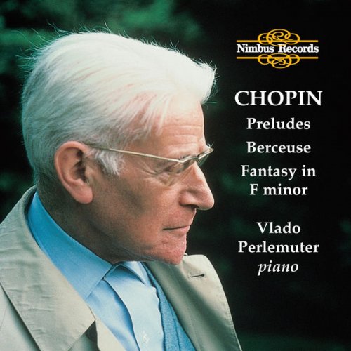 Vlado Perlemuter - Chopin: Preludes, Berceuse & Fantasy in F Minor (1982)