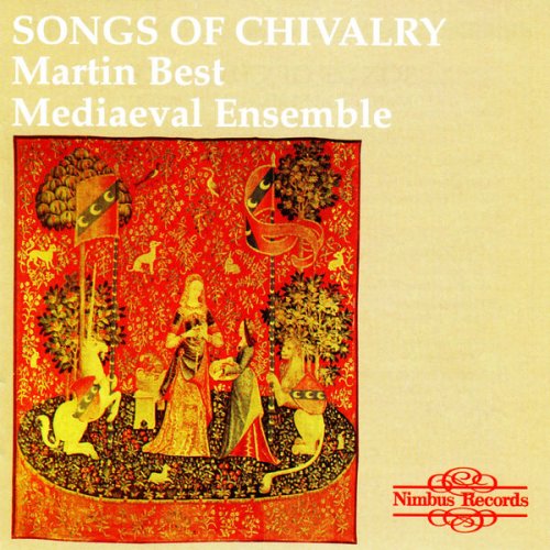 Martin Best Mediaeval Ensemble - Songs of Chivalry (1983)