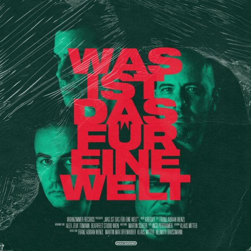 Kreisky - Was ist das für eine Welt (2023) Hi-Res