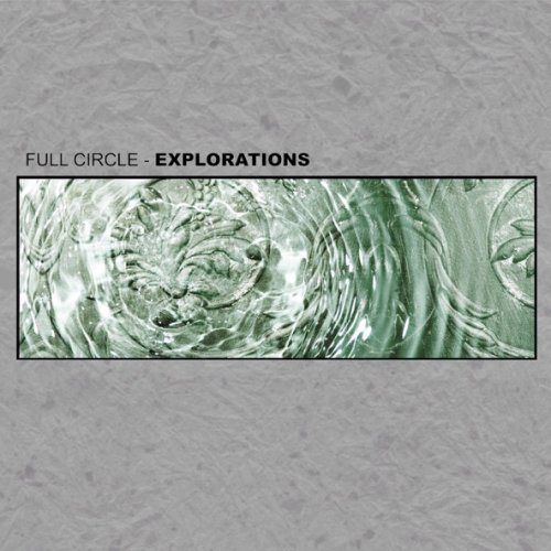 Full Circle - Explorations (2004)