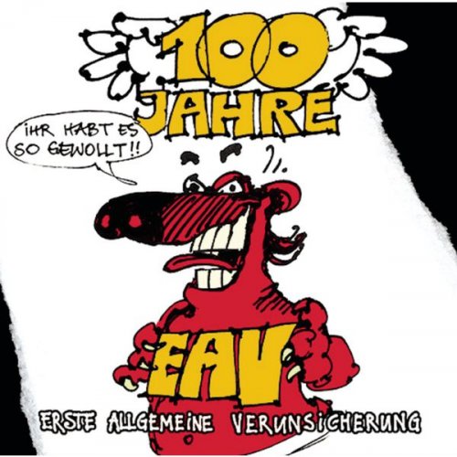 EAV (Erste Allgemeine Verunsicherung) - 100 Jahre EAV (2005)