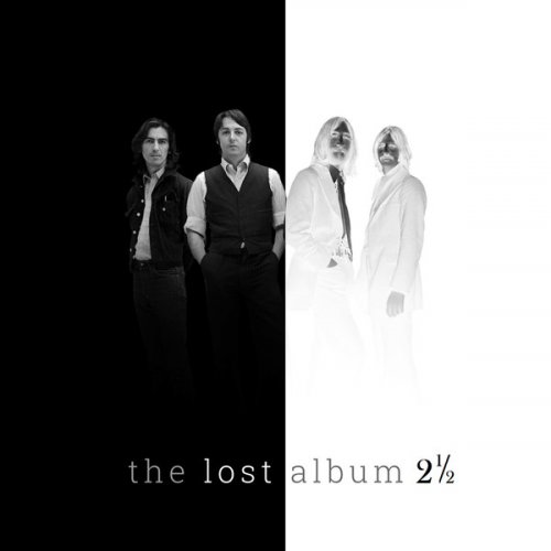 The Beatles - The Lost Album (Two and a Half) - Aka Vol. III (2019)