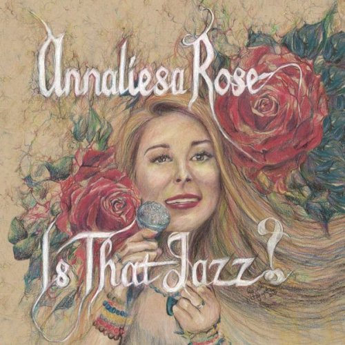 Annaliesa Rose - Is That Jazz? (2022)
