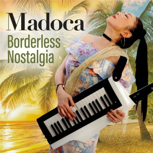 Madoca - Borderless Nostalgia (2026)