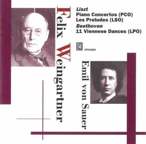 Emil von Sauer, Felix Weingartner - Ferenc Liszt: Piano Concertos Nos. 1 & 2 / Beethoven: 11 Viennese Dances (2008) CD-Rip