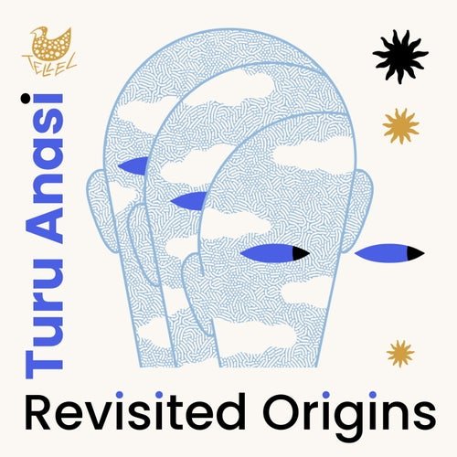 Turu Anasi - Revisited Origins (2026)