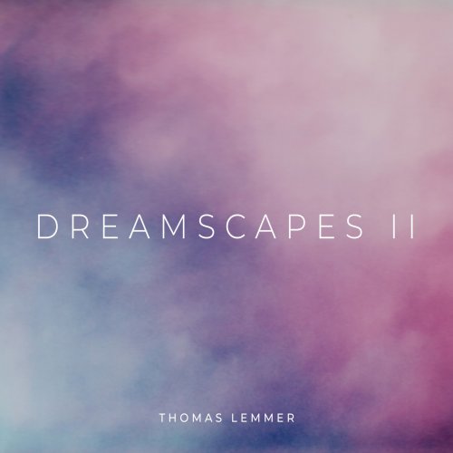 Thomas Lemmer - Dreamscapes II (2026) [Hi-Res]