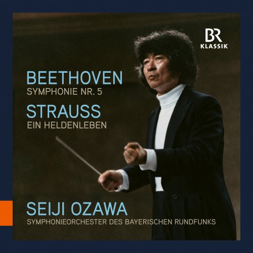 Bavarian Radio Symphony Orchestra & Seiji Ozawa - Beethoven: Symphony No. 5 in C Minor, Op. 67 - R. Strauss: Ein Heldenleben, Op. 40, TrV 190 (2026) [Hi-Res]