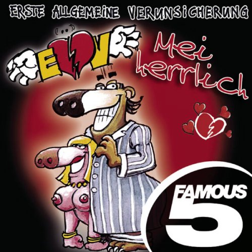EAV (Erste Allgemeine Verunsicherung) - Mei herrlich - Famous 5 (2008)
