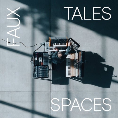 Faux Tales - Spaces (2026)