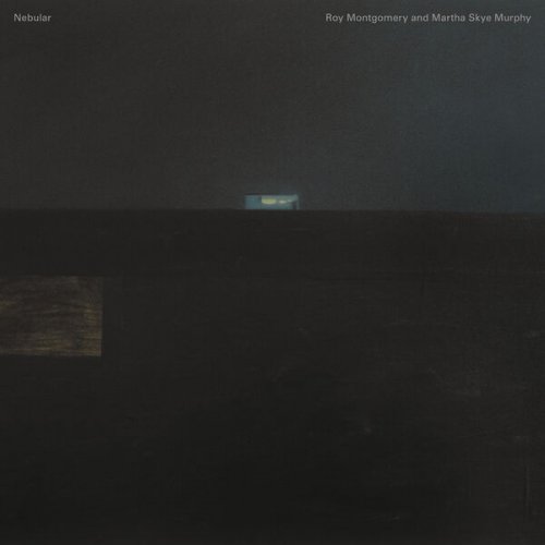 Roy Montgomery & Martha Skye Murphy - Nebular (2026) [Hi-Res]