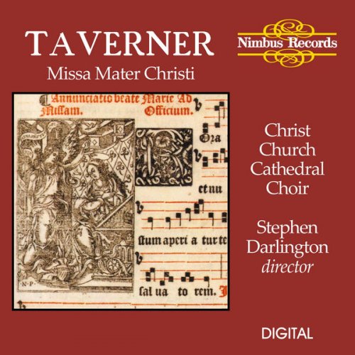 Christ Church Catherdral Choir, Stephen Darlington - Taverner: Missa Mater Christi (2012)