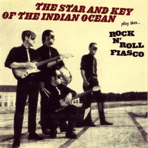 The Star & Key of the Indian Ocean - Rock N' Roll Fiasco (2003)