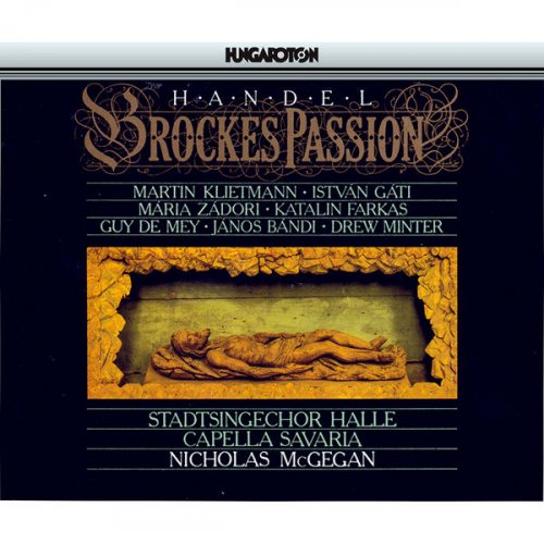 Martin Kleitmann, Nicholas McGegan, Capella Savaria - Handel: Brockes Passion, Hwv 48 (1995)