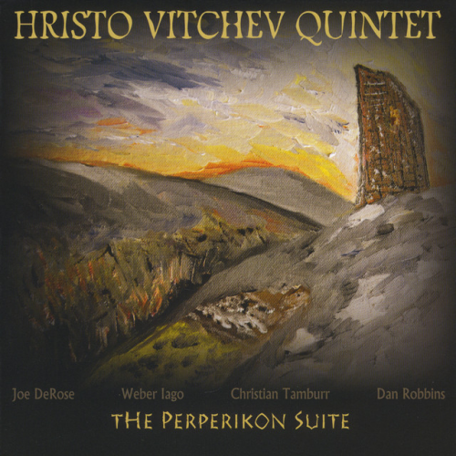 Hristo Vitchev Quintet - The Perperikon Suite (2011)