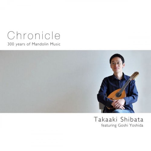Takaaki Shibata, Goshi Yoshida - Chronicle: 300 Years of Mandolin Music (2026)