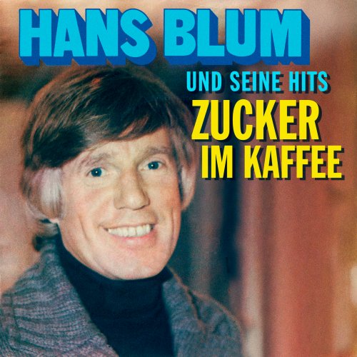 VA - Zucker im Kaffee - Hans Blum und seine Hits (2026)
