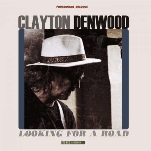 Clayton Denwood - Looking for a Road (2026)