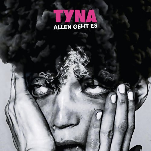 TYNA - ALLEN GEHT ES (2026) Hi-Res
