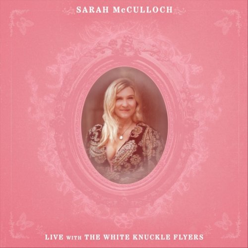 Sarah McCulloch - Live with the White Knuckle Flyers (Live) (2026)
