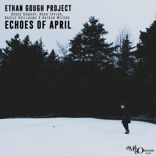 Ethan Gough - Echoes of April (2026)