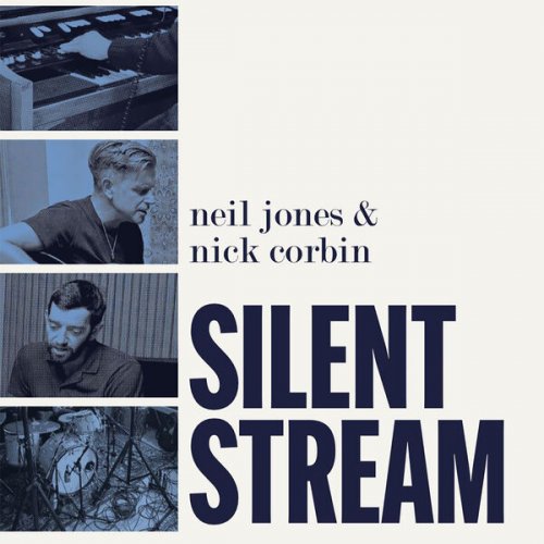Neil Jones, Nick Corbin - Silent Stream (2026) [Hi-Res]