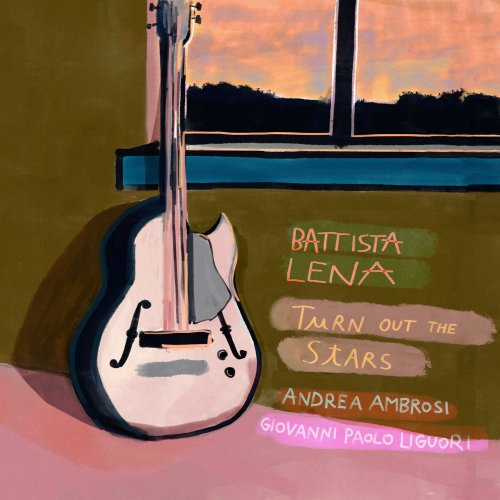 Battista Lena, Andrea Ambrosi, Giovanni Paolo Liguori - Turn Out the Stars (2021/2026) [Hi-Res]
