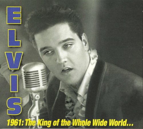 Elvis Presley - 1961: The King Of The Whole Wild World (2026)