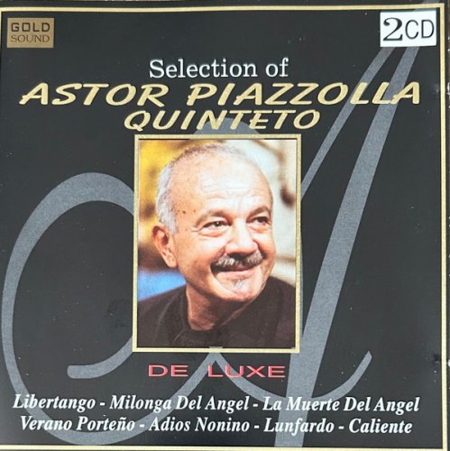Astor Piazzolla Quinteto - Selection Of Astor Piazzolla Quinteto (1996)