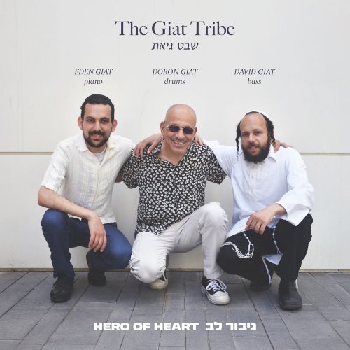 The Giat Tribe, Eden Giat, Doron Giat & David Giat - Hero Of Heart (2026) [Hi-Res]