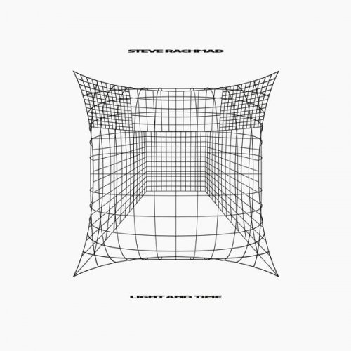 Steve Rachmad - Light And Time (2026)