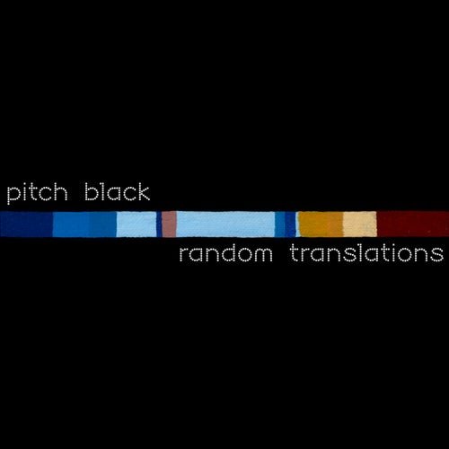 Pitch Black - Random Translations (2026)