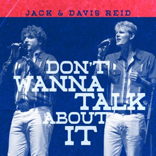 Jack and Davis Reid - Don't Wanna Talk About It (2026)