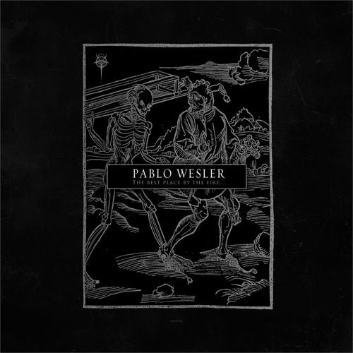 Pablo Wesler - The Best Place by The Fire… (2026)