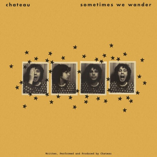 Chateau - Sometimes We Wander (2026)