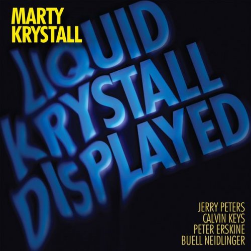 Marty Krystall - Liquid Krystall Displayed (2019)