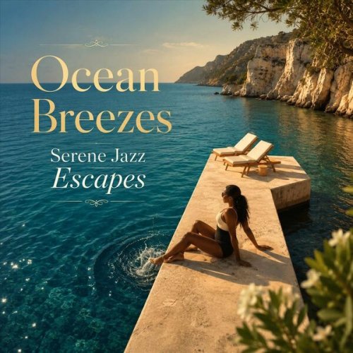 VA - Ocean Breezes Serene Jazz Escapes (2026)