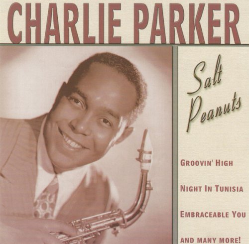 Charlie Parker - Salt Peanuts (2000)