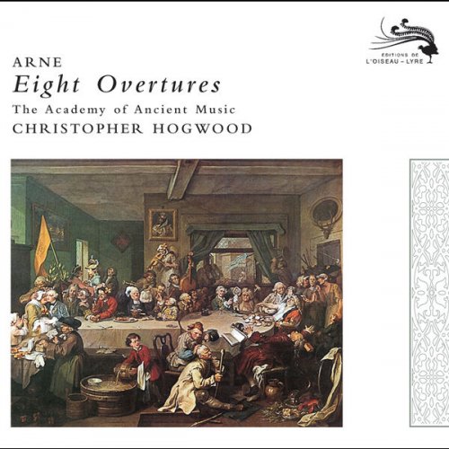 Academy of Ancient Music, Christopher Hogwood - Arne: Eight Overtures (2007)