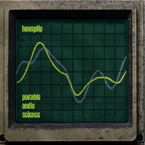 Honeydip - Portable Audio Science (1999)