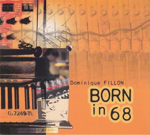 Dominique Fillon - Born in 68 (2014)