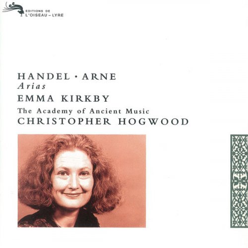 Emma Kirkby , Academy of Ancient Music, Christopher Hogwood - Handel & Arne Arias (2014)