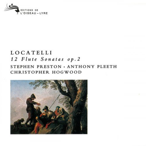 Anthony Pleeth, Stephen Preston, Christopher Hogwood - Locatelli: 12 Flute Sonatas, Op. 2 (2017)