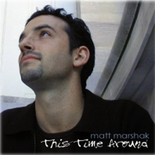 Matt Marshak - This Time Around (2004)