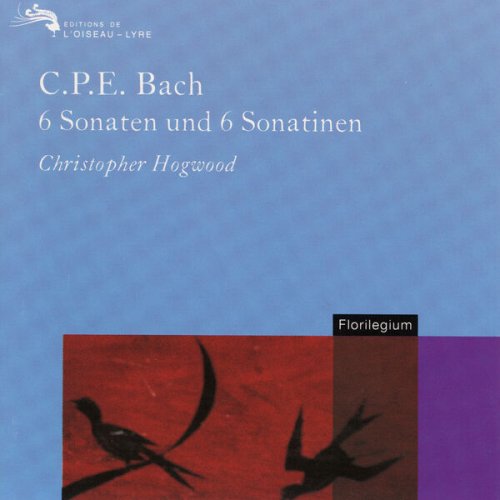 Christopher Hogwood - C.P.E. Bach: Sonatas & Sonatinas (1995)