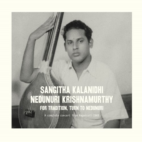 Nedunuri Krishnamurthy, P.S. Devarajan, R. Ramanathan - For Tradition Turn to Nedunuri (2014)