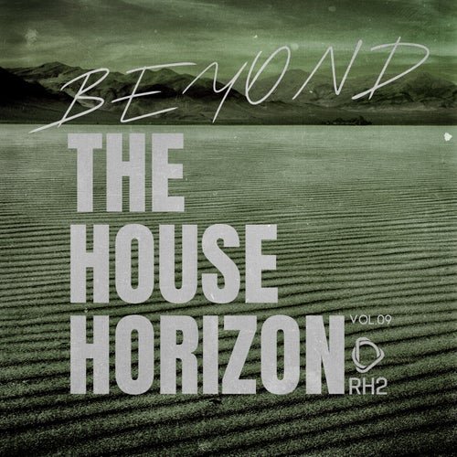 VA - Beyond The House Horizon, Vol.09 (2026)